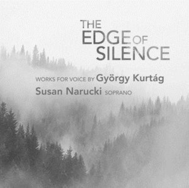 György Kurtág: The Edge of Silence