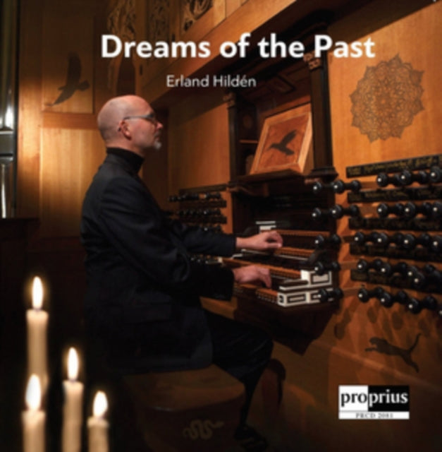 Erland Hildén: Dreams of the Past