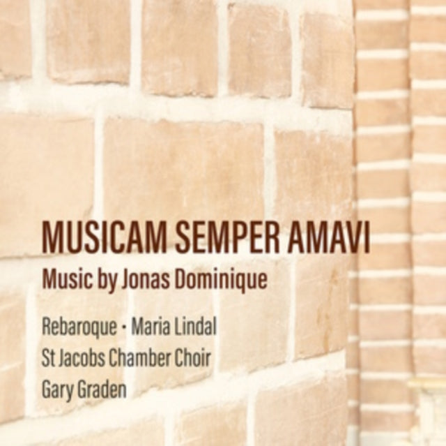 Musicam Semper Amavi: Music By Jonas Dominique