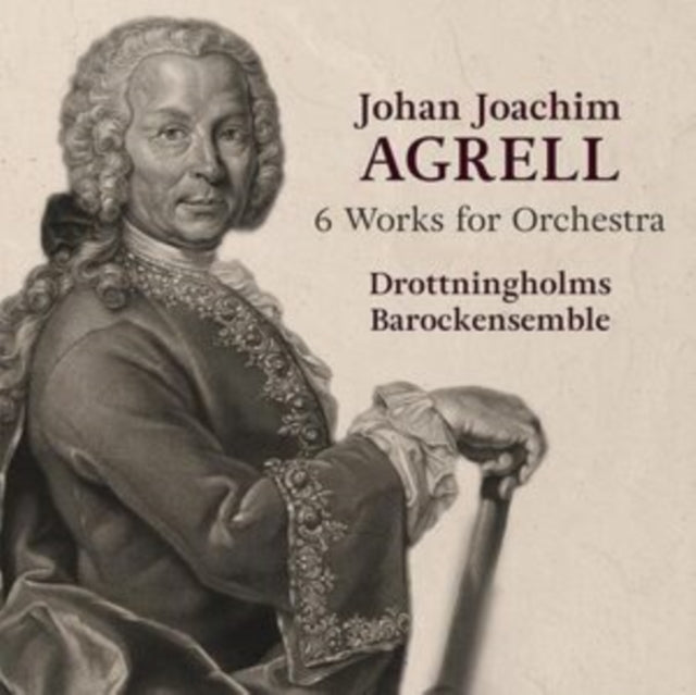 Johan Joachim Agrell: 6 Works for Orchestra
