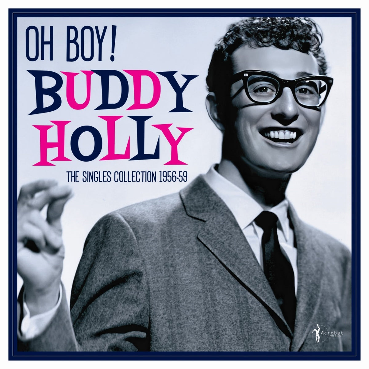Oh Boy!: The Singles Collection 1956-59