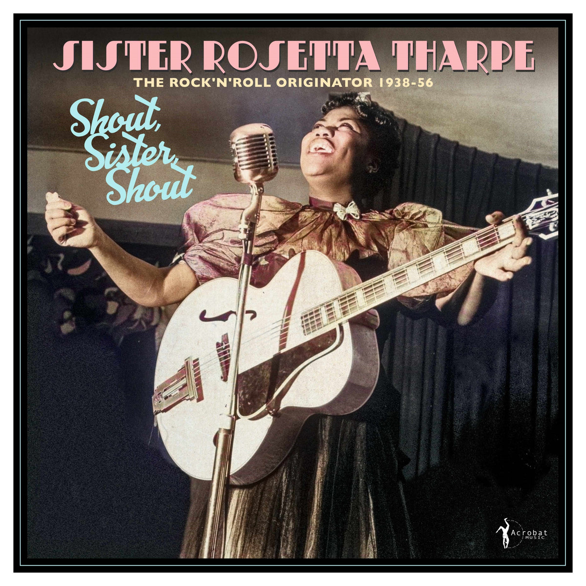 Shout. Sister. Shout: The RockNRoll Originator 1938-56
