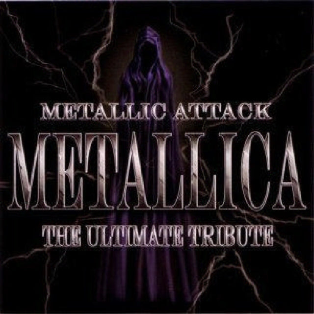 Metallic Attack: Metallica the Ultimate Tribute