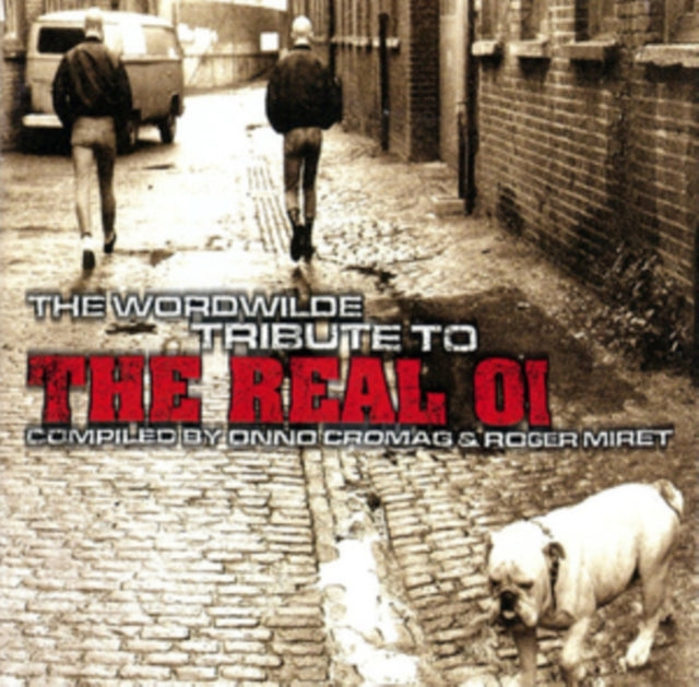 The Worldwide Tribute to the Real Oi
