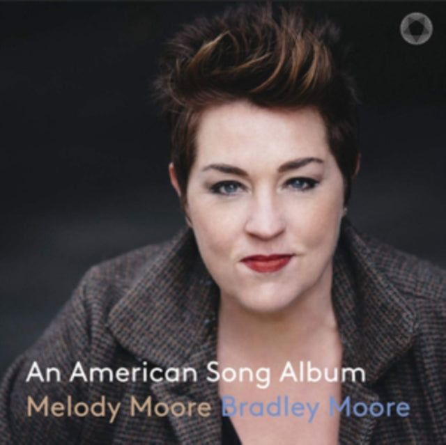 Melody Moore/Bradley Moore: An American Song Album