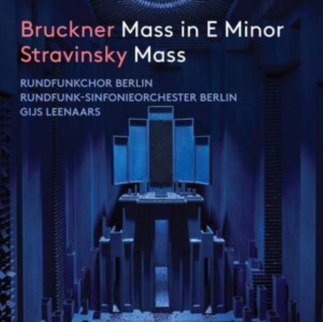 Bruckner: Mass in E Minor/Stravinsky: Mass