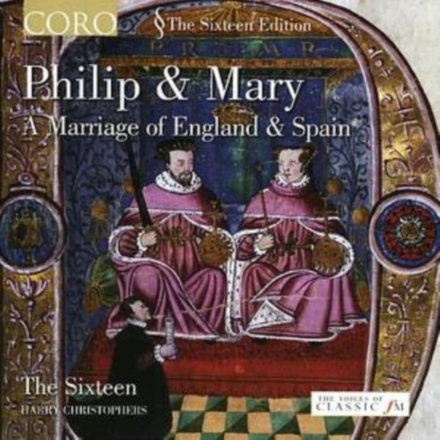 Philip and Mary (Christophers, the Sixteen)