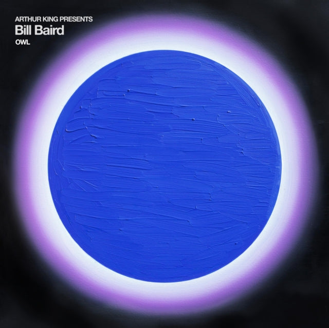 Arthur King Presents: Bill Baird: Owl