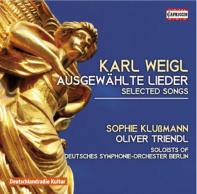 Karl Weigl: Ausgewählte Lieder