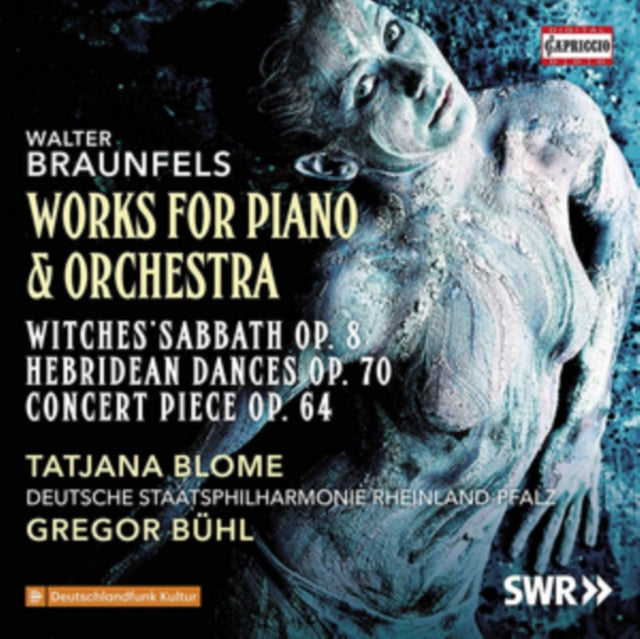 Walter Braunfels: Works for Piano & Orchestra