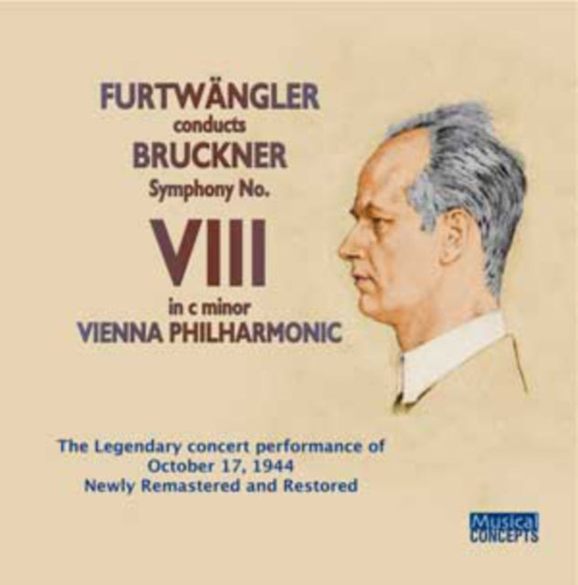 Furtwangler Conducts Bruckner Symphony No. VIII in C Minor