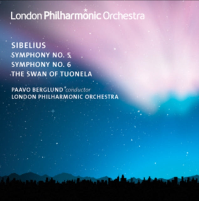 Sibelius: Symphony No. 5/Symphony No. 6/The Swan of Tuonela