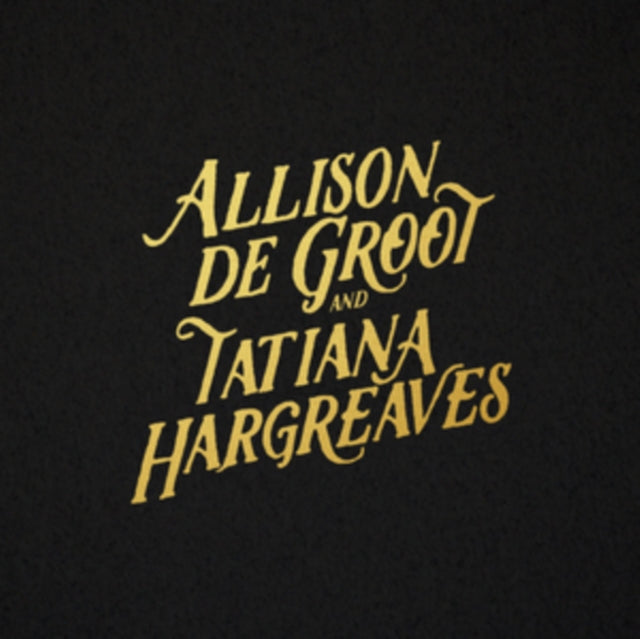 Allison De Groot & Tatiana Hargreaves