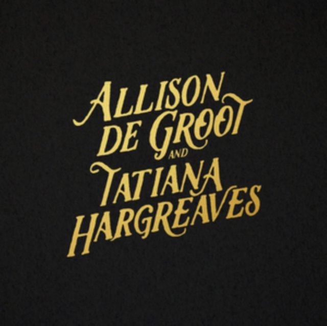 Allison De Groot & Tatiana Hargreaves