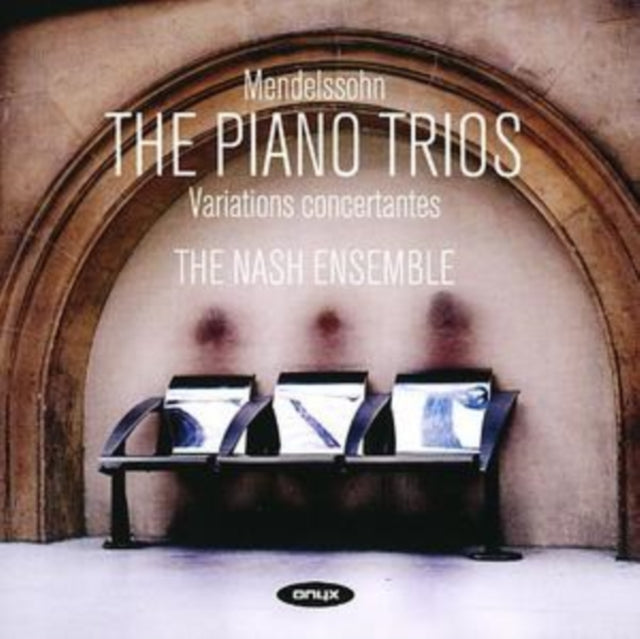 Mendelssohn: The Piano Trios