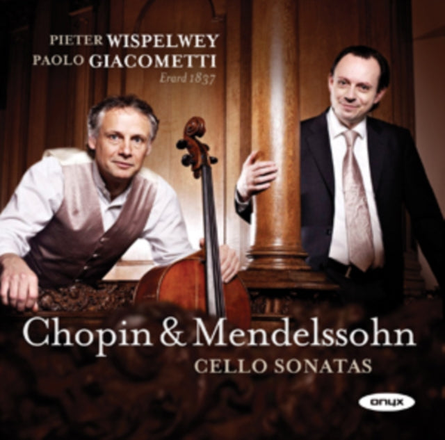 Chopin & Mendelssohn: Cello Sonatas