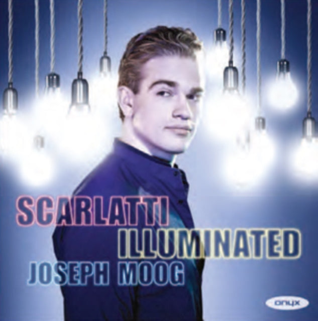 Joseph Moog: Scarlatti Illuminated