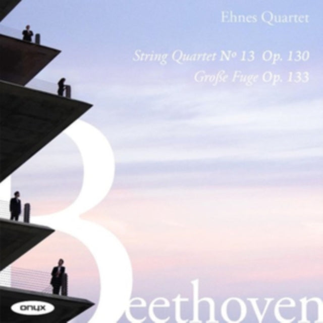 Beethoven: String Quartet No. 13, Op. 130/Grosse Fuge, Op. 133