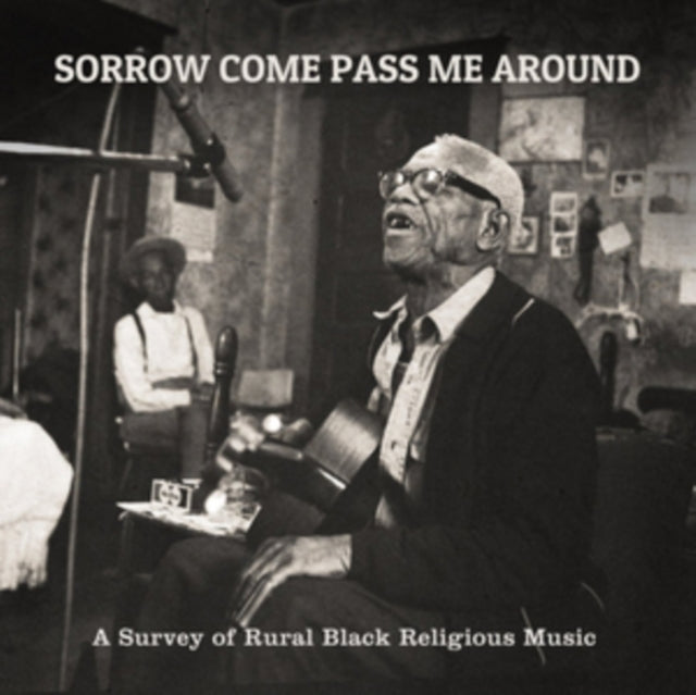 Sorrow Come Pass Me Around
