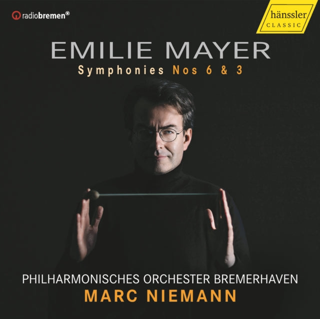 Emilie Mayer: Symphonies Nos 6 & 3