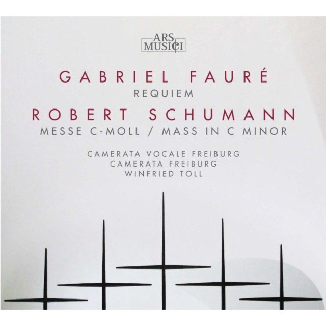 Gabriel Fauré: Requiem/Robert Schumann: Mass in C Minor