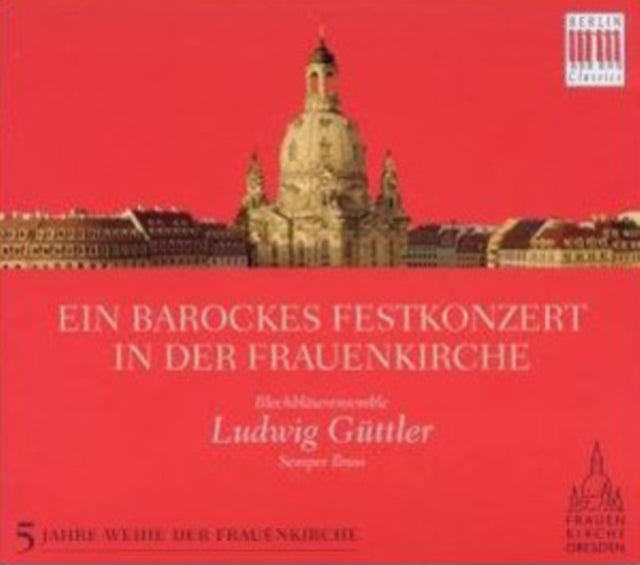 Ein Barockes Festkonzert in Der Frauenkirche
