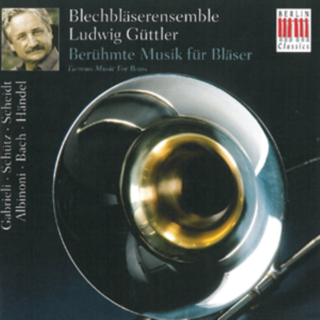 Ludwig Guttler: Beruhmte Musik Fur Blaser