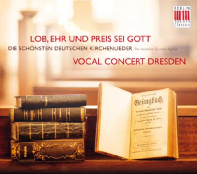 Vocal Concert Dresden: Lob, Ehr Und Preis Sei Gott