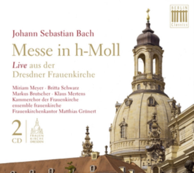 Johann Sebastian Bach: Messe in H-Moll