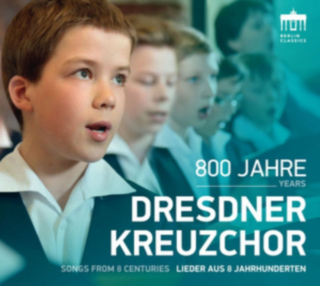 Dresdner Kreuzchor: 800 Years - Songs from 8 Centuries