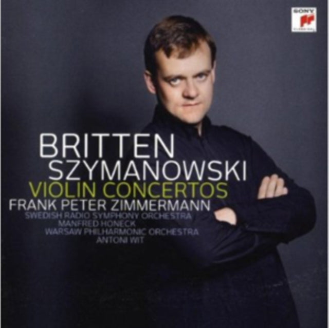 Benjamin Britten/Karol Szymanowski: Violin Concertos