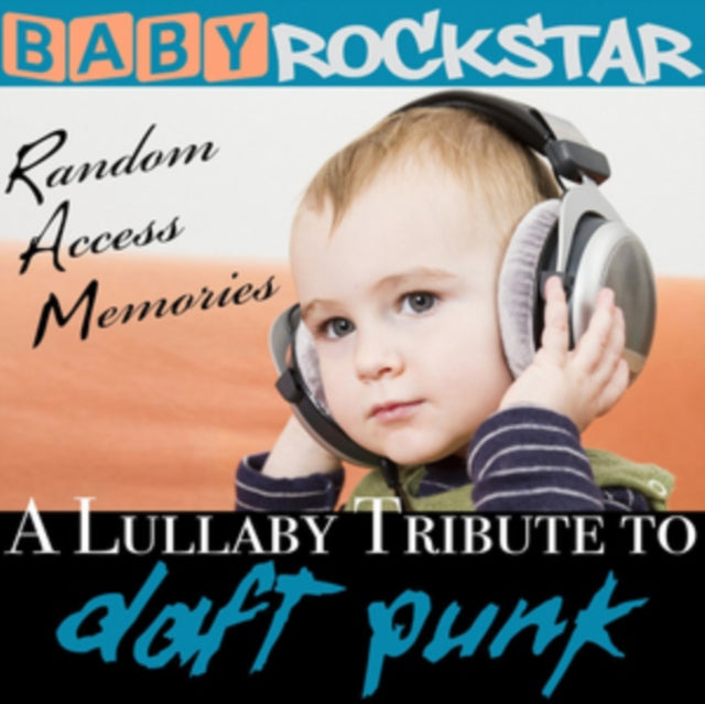 Lullaby Renditions of 'Daft Punk: Random Access Memories'