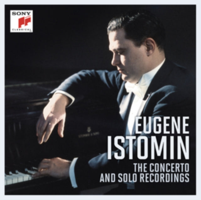 Eugene Istomin: The Concerto and Solo Recordings