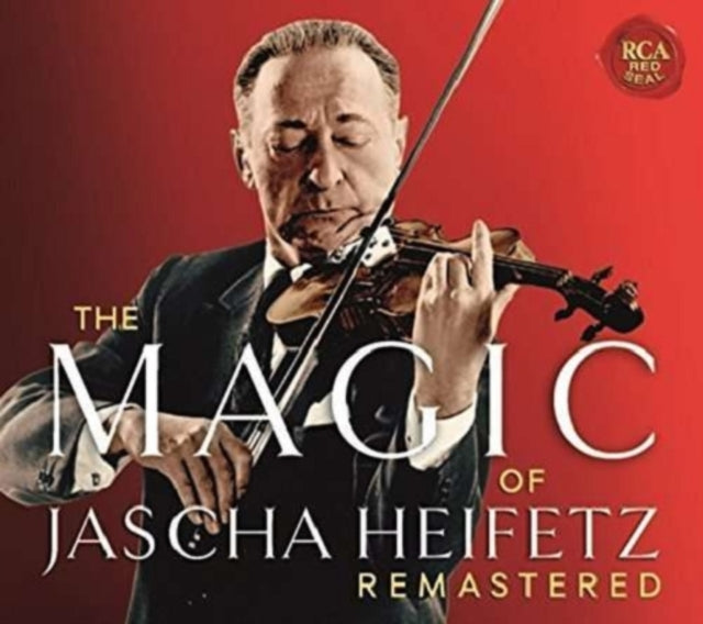 The Magic of Jascha Heifetz Remastered