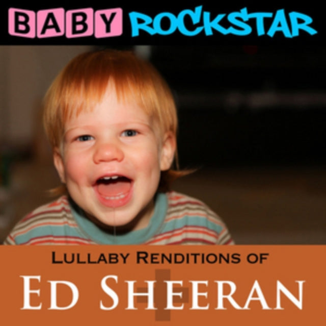 Lullaby Renditions of Ed Sheeran: +