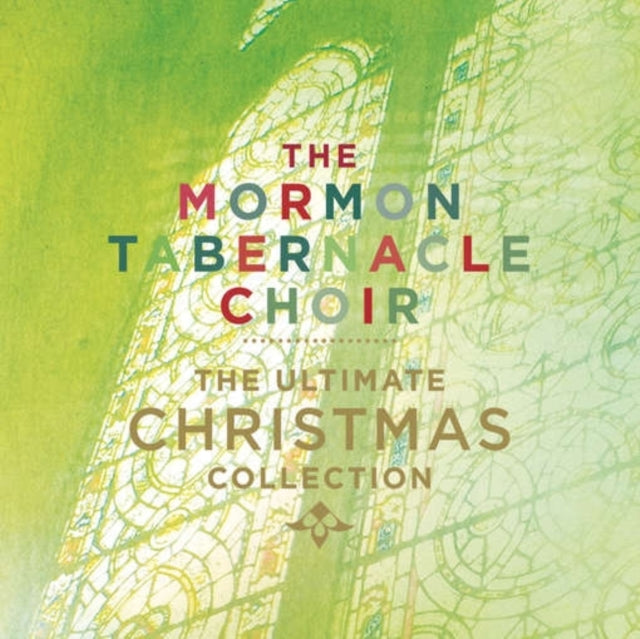 The Mormon Tabernacle Choir: The Ultimate Christmas Collection