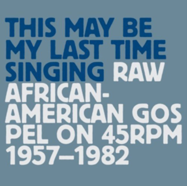 This May Be My Last Time Singing