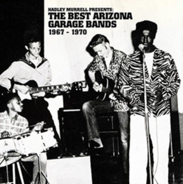 Hadley Murrell Presents the Best Arizona Garage Bands 1967-1970