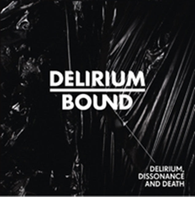 Delirium, dissonance and death
