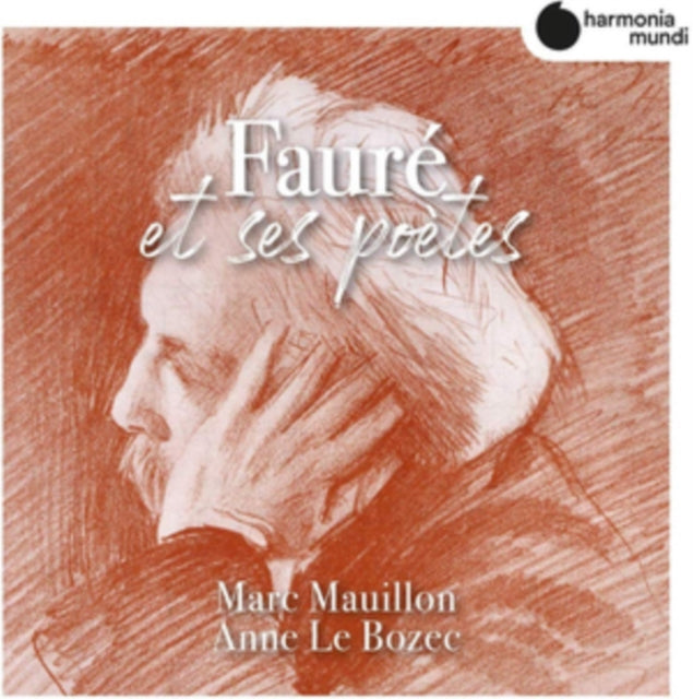Marc Mauillon/Anne Le Bozec: Fauré Et Ses Poètes