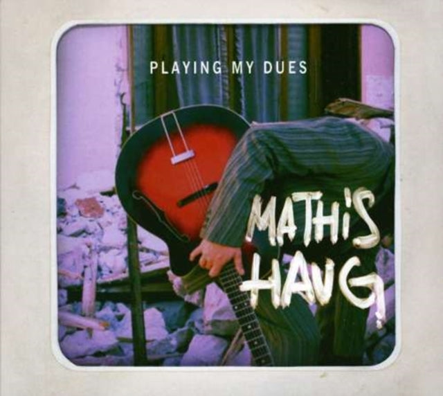 Playing My Dues