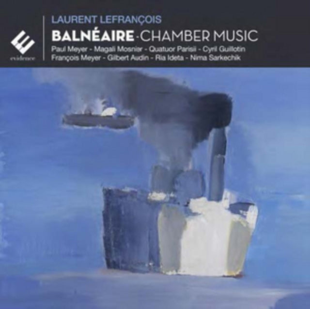 Laurent Lefrançois: Balnéaire - Chamber Music
