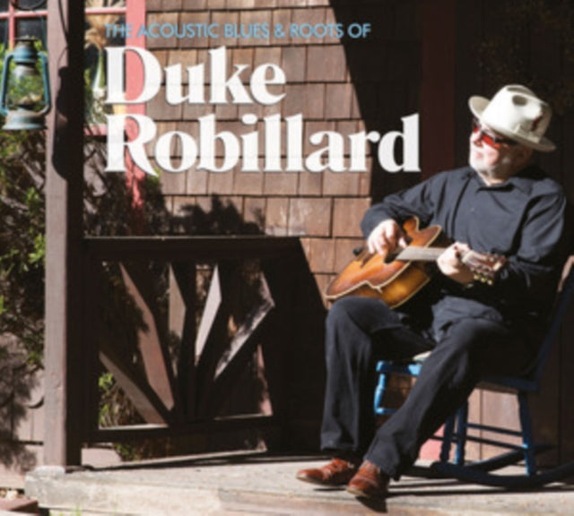 The Acoustic Blues & Roots of Duke Robillard