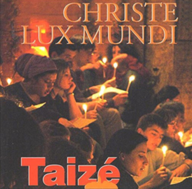 Taizé: Christe Lux Mundi