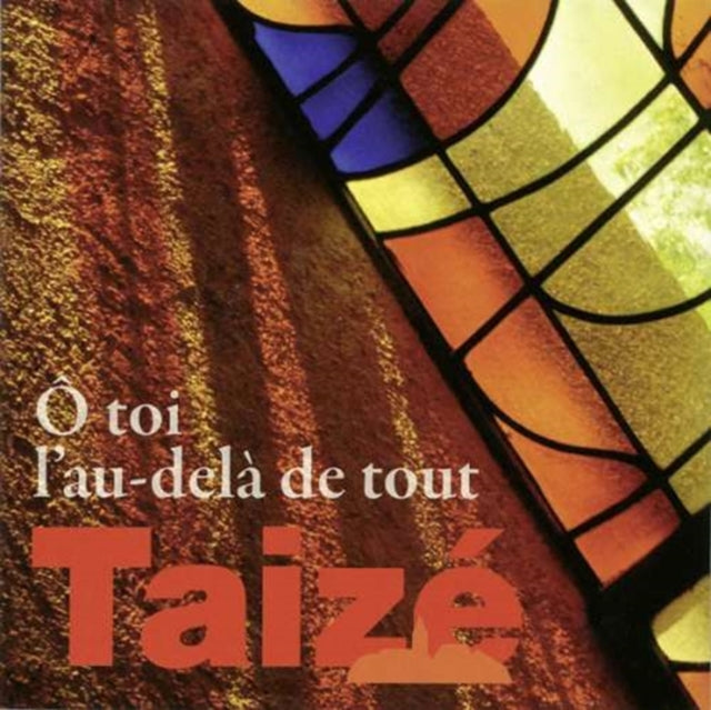 Taize O Toi Laudela De Tout