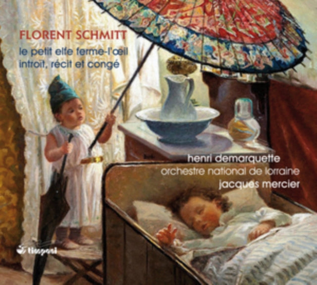 Florent Schmitt: Le Petit Elfe Ferme-l'oeil/...