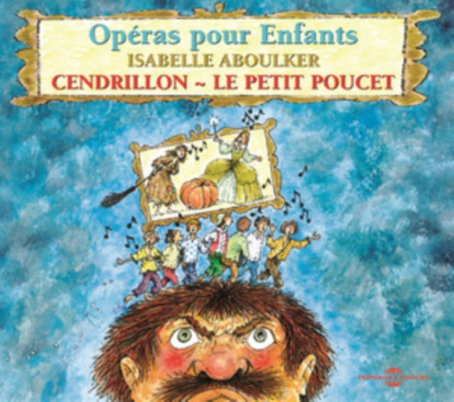 Operas Pour Enfants: Cendrillon - Le Petit Poucet