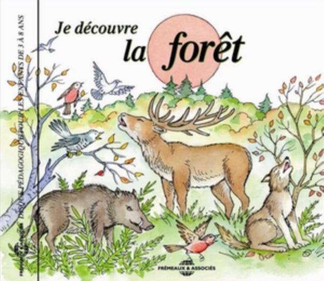 Je Découvre La Forêt
