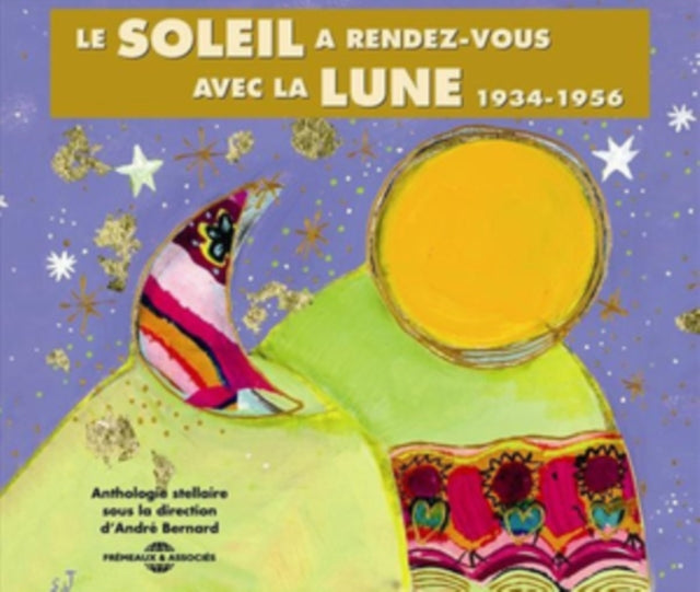 Le Soleil a Rendez-vous Avec La Lune 1934-1956
