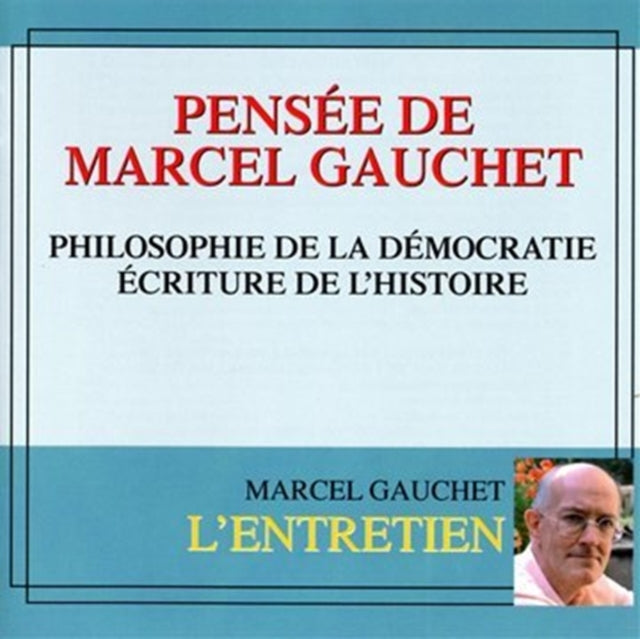 Pensée De Marcel Gauchet